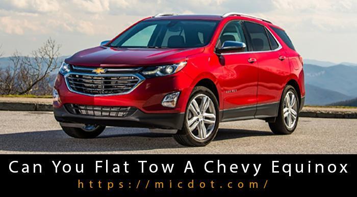 Can chevrolet equinox be flat towed