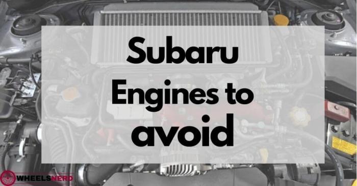 Which subaru engines to avoid